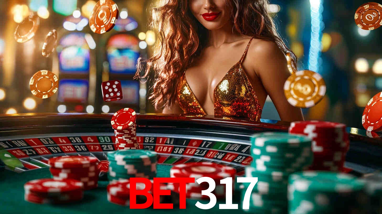 Explore as vantagens do bet317: serviço profissional e confiabilidade
